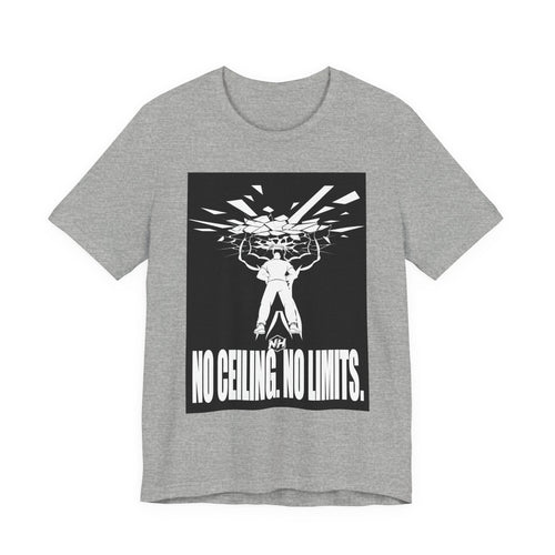 The Breakthrough Tee — No Ceiling. No Limits.